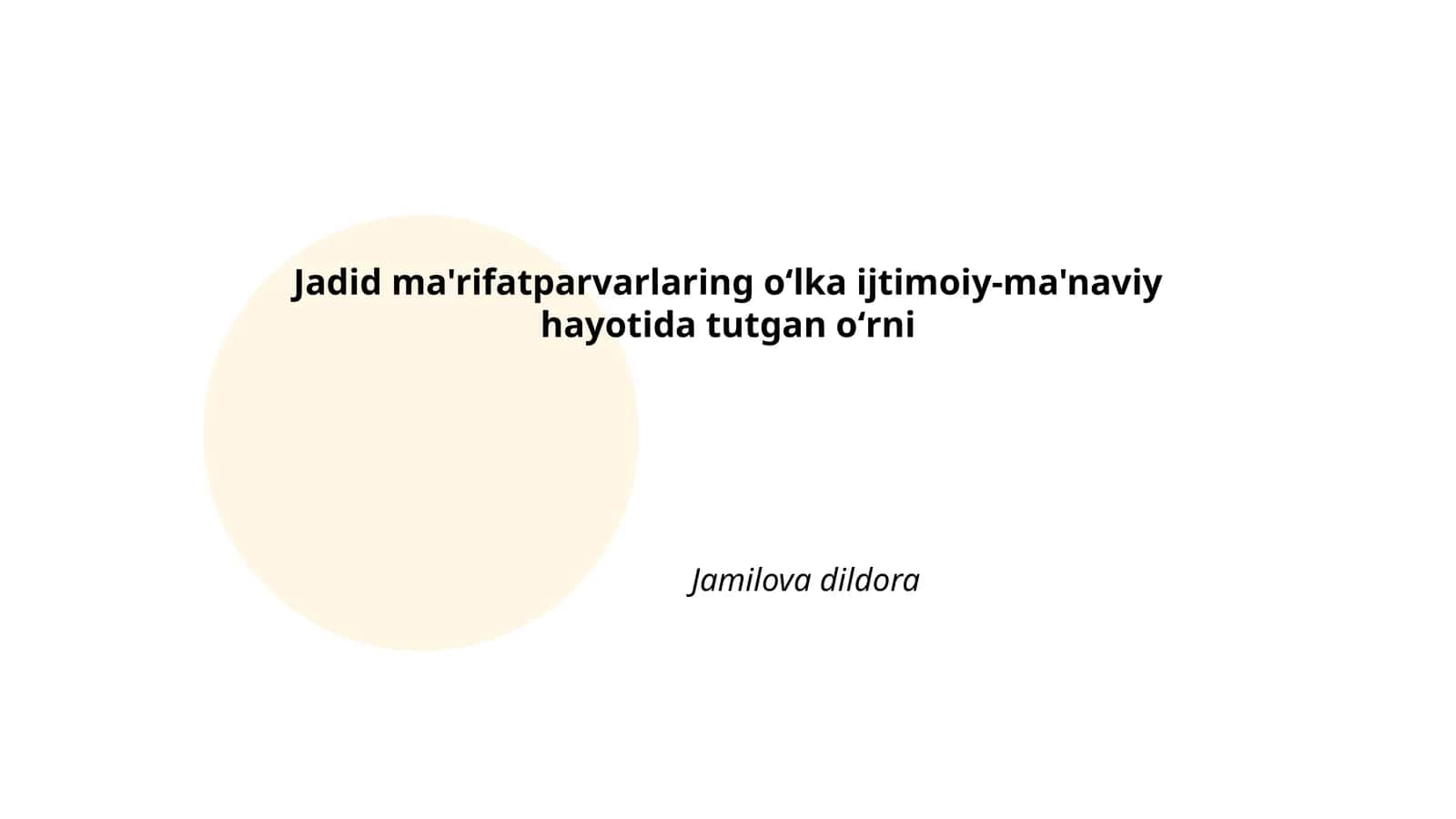 Jadid ma'rifatparvarlaring oʻlka ijtimoiy-ma'naviy hayotida tutgan oʻrni 1