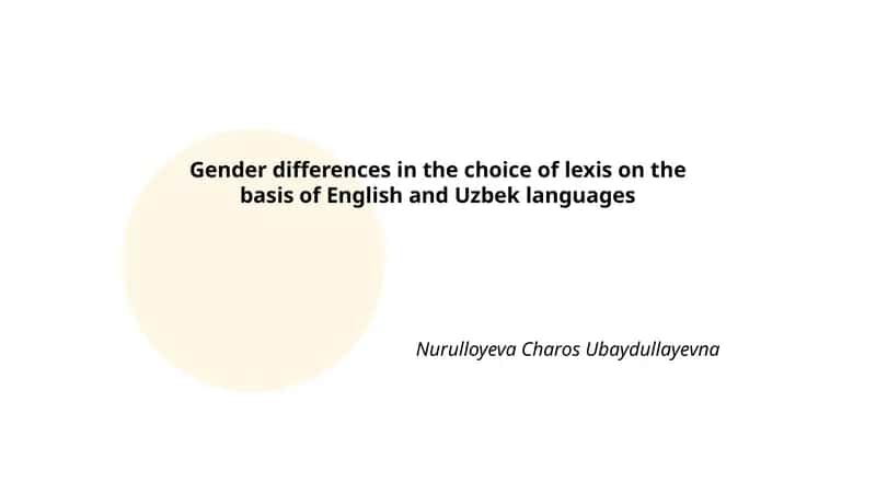 Gender differences in the choice of lexis on the basis of English and Uzbek languages 1
