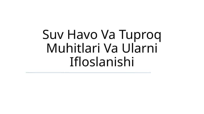Suv Havo Va Tuproq Muhitlari Va Ularni Ifloslanishi 1
