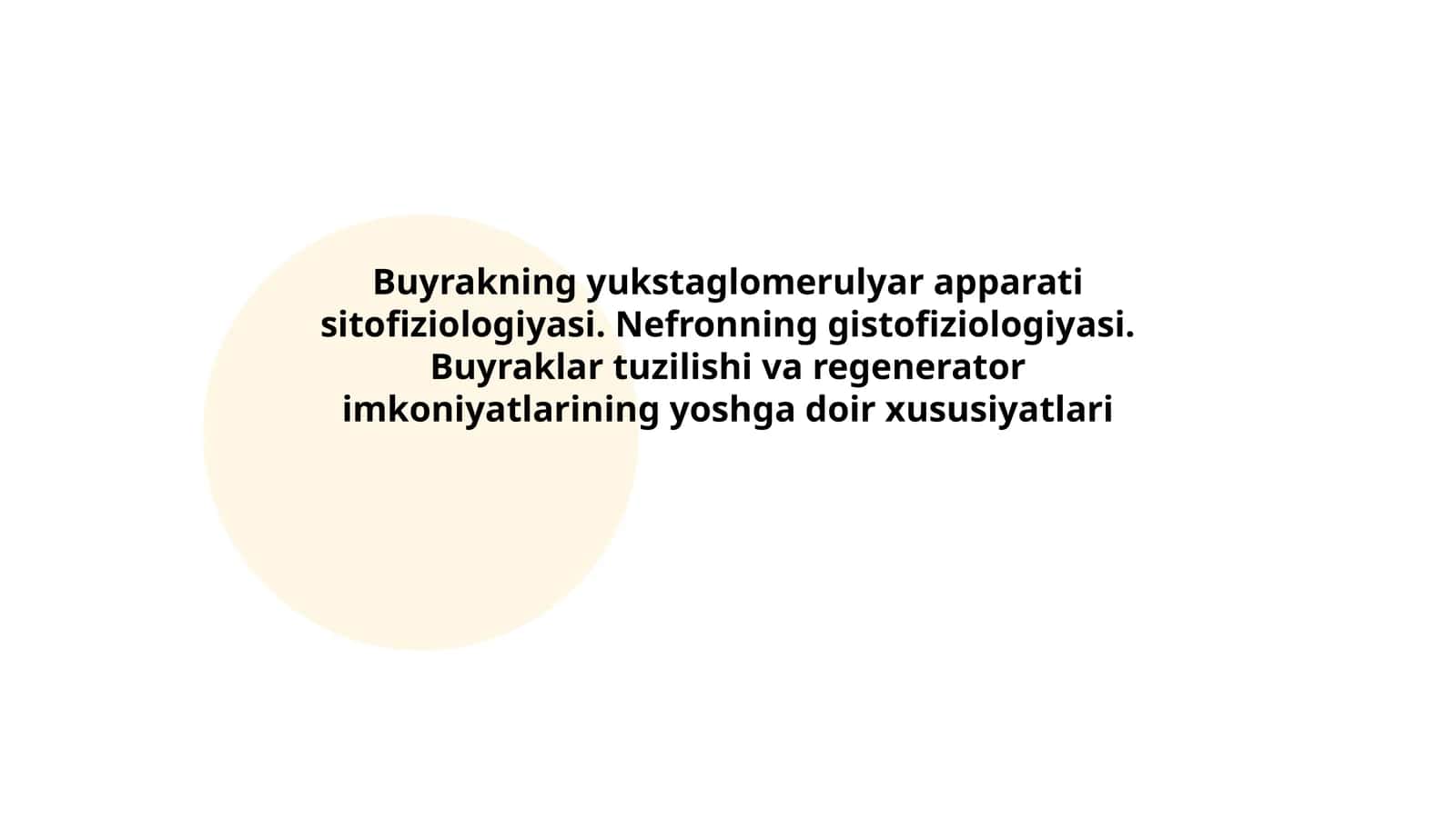 Buyrakning yukstaglomerulyar apparati sitofiziologiyasi. Nefronning gistofiziologiyasi. Buyraklar tuzilishi va regenerator imkoniyatlarining yoshga doir xususiyatlari 1