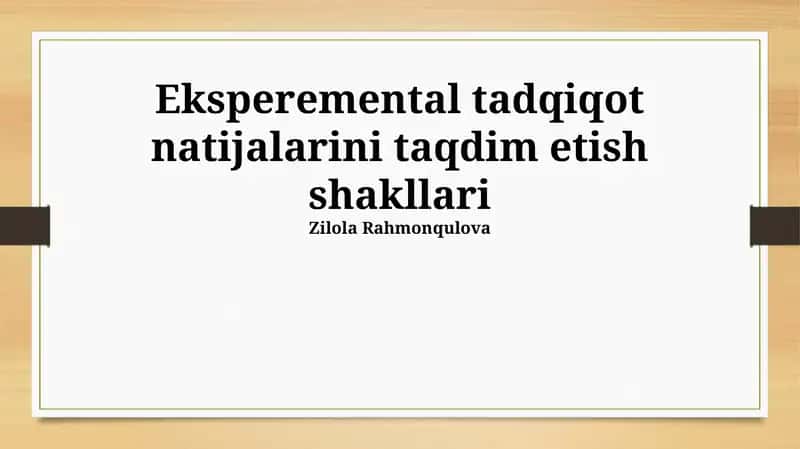 Tajriba Tadqiqot Natijalarini Taqdim Etish Usullari 1