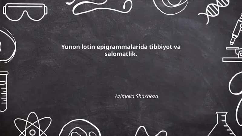 Yunon va lotin epigrammalarida tibbiyot mavzusining umumiy xususiyatlari 1