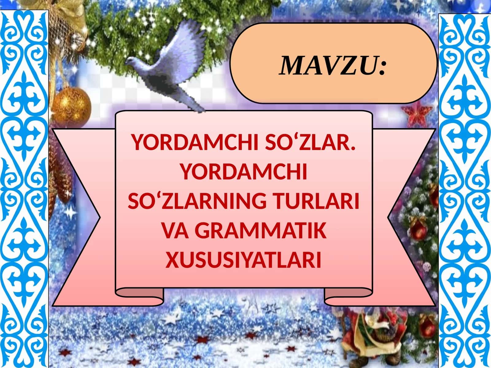 YORDAMCHI SO‘ZLAR. YORDAMCHI SO‘ZLARNING TURLARI VA GRAMMATIK XUSUSIYATLARI 1