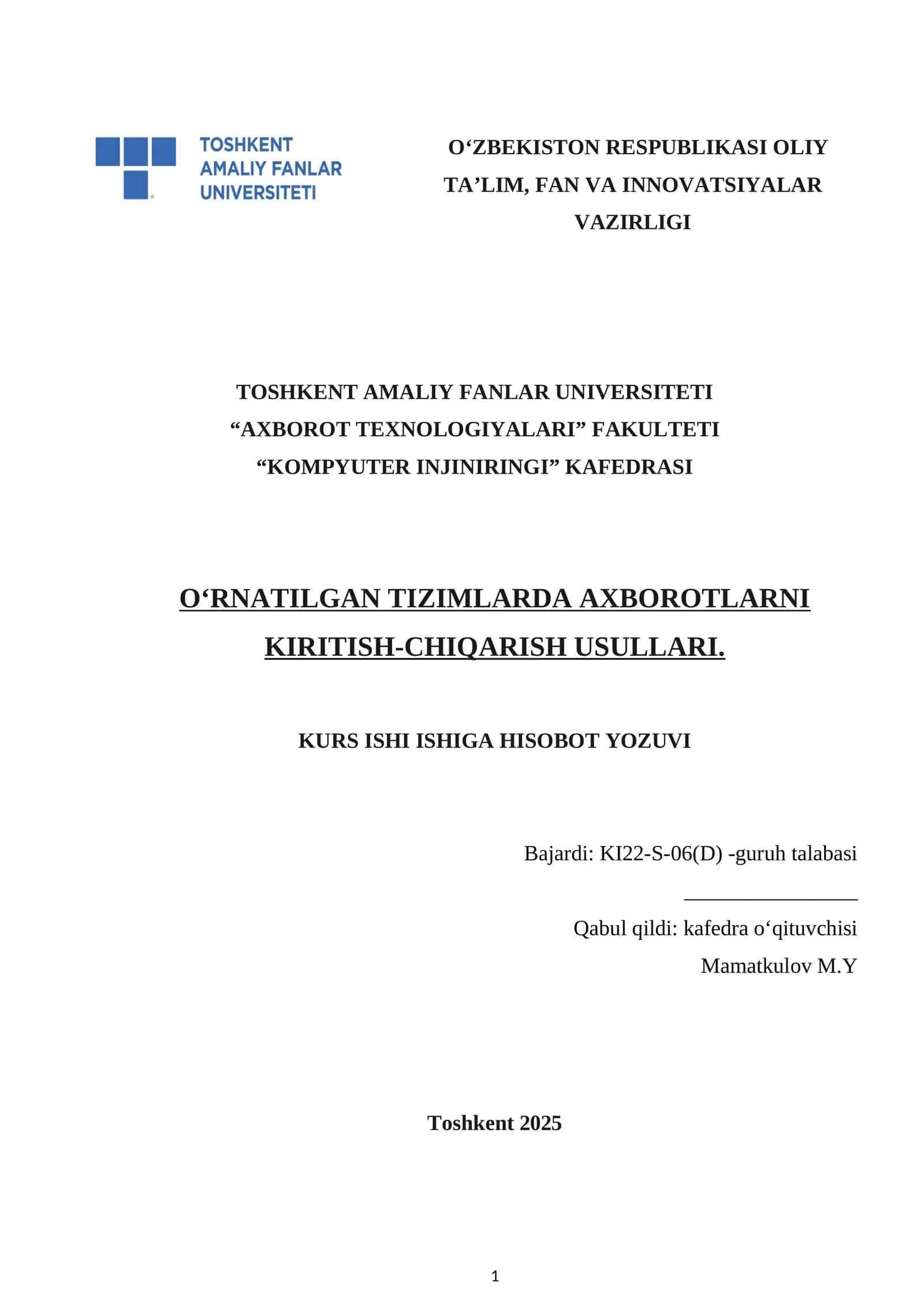 O‘RNATILGAN TIZIMLARDA AXBOROTLARNI KIRITISH-CHIQARISH USULLARI. KURS ISHI ISHIGA HISOBOT YOZUVI 1
