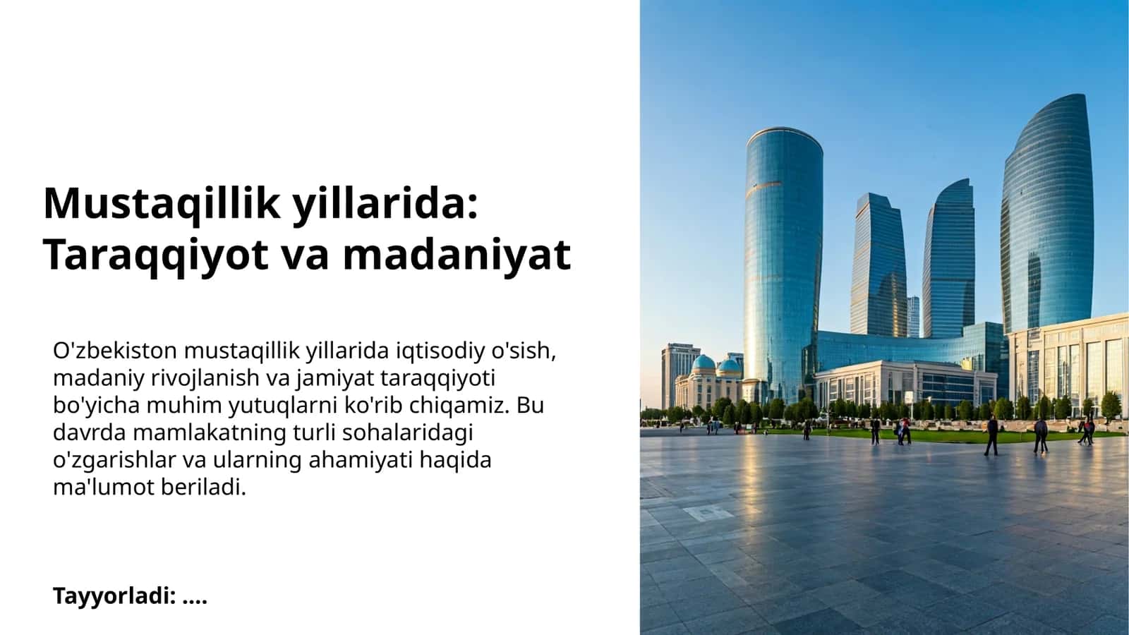 Mustaqillik yillarida: Taraqqiyot va madaniyat 1