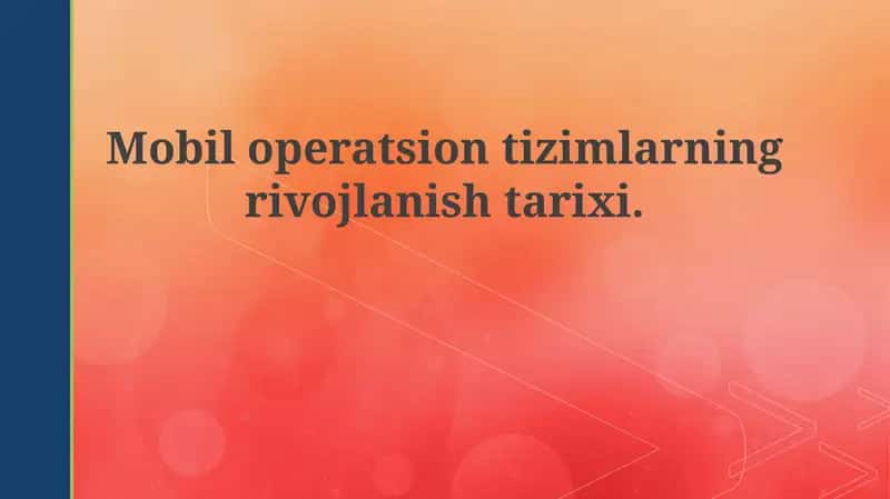 Mobil operatsion tizimlar rivojlanishi 1