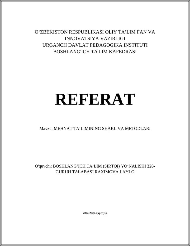 REFERAT Mavzu: MEHNAT TA‘LIMINING SHAKL VA METODLARI 1