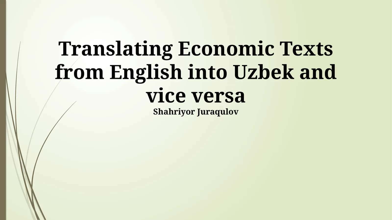 Translating Economic Texts from English into Uzbek and vice versa 1