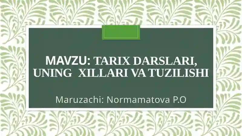 Tarix darslari, uningxillari va tuzilishi