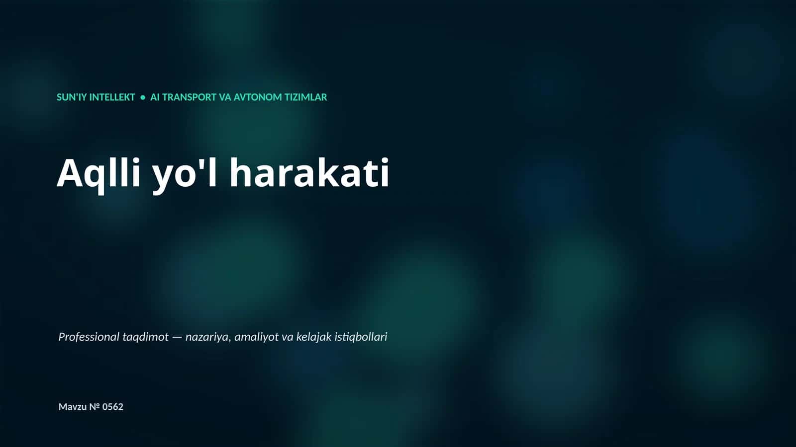 SUN'IY INTELLEKT • AI TRANSPORT VA AVTONOM TIZIMLAR 1