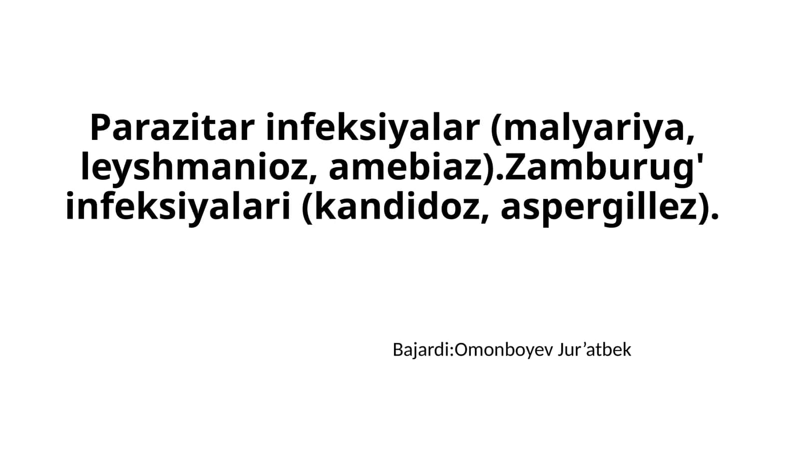 Parazitar infeksiyalar va zamburug‘ infeksiyalari 1