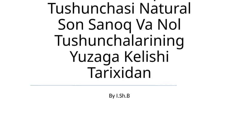 Son Sanoq Tushunchasi Natural Son Sanoq Va Nol Tushunchalarining Yuzaga Kelishi Tarixidan 1