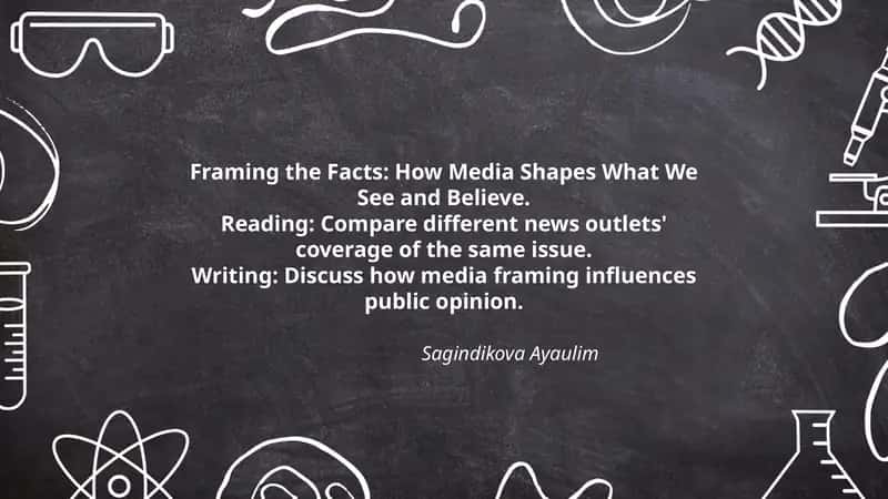 Framing the Facts: How Media Shapes What We See and Believe 1