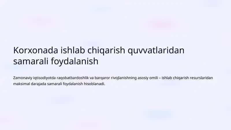 Ishlab chiqarish quvvatlaridan samarali foydalanish 1