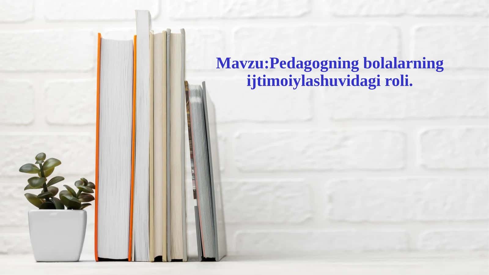 Pedagogning bolalarning ijtimoiyalashuvidagi roli 1