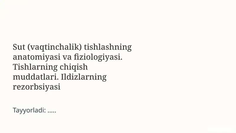 Sut (vaqtinchalik) tishlashning anatomiyasi va fiziologiyasi 1