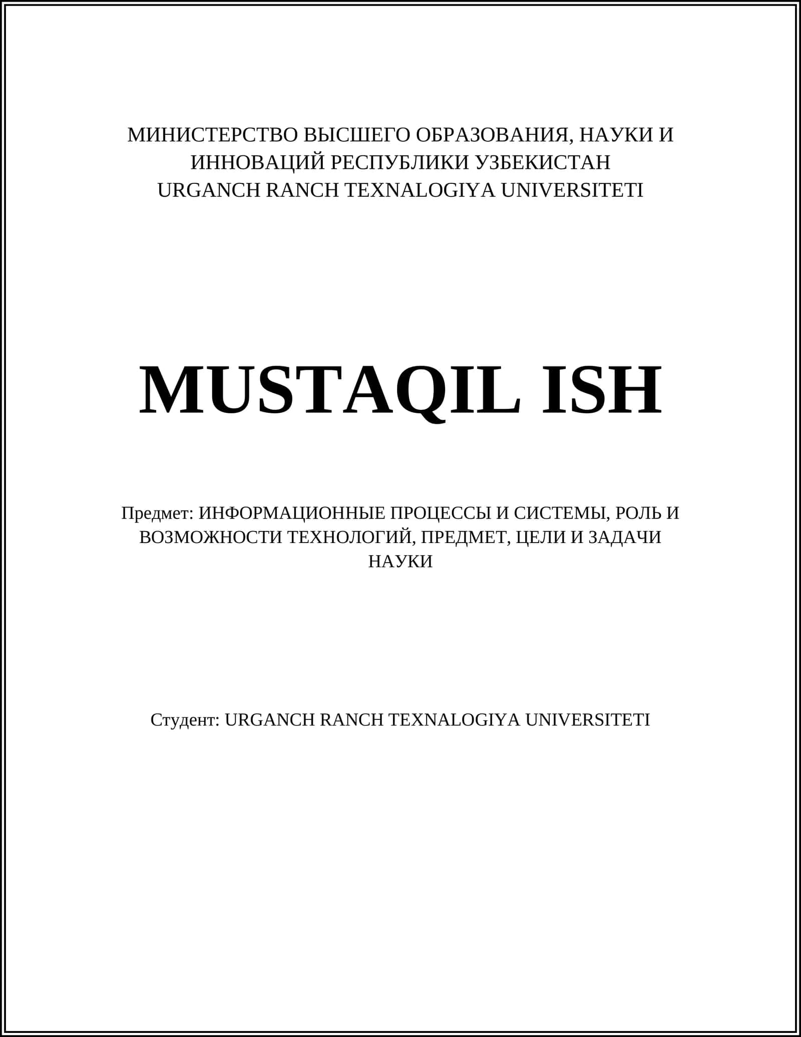 URGANCH RANCH TEXNALOGIYA UNIVERSITETI - ИНФОРМАЦИОННЫЕ ПРОЦЕССЫ И СИСТЕМЫ 1