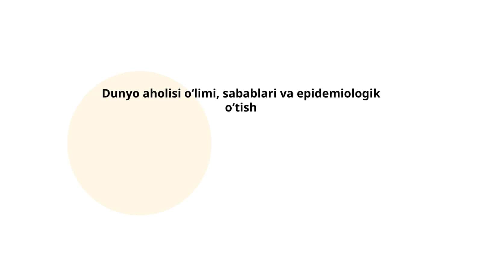 Dunyo aholisi oʻlimi, sabablari va epidemiologik oʻtish 1