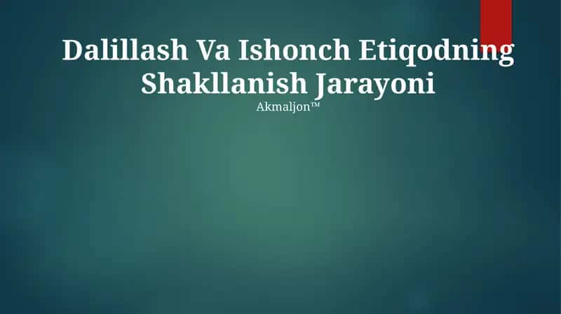 Dalillash Va Ishonch Etiqodning Shakllanish Jarayoni 1