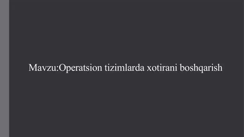 Operatsion tizimlar da xotirani boshqarish 1