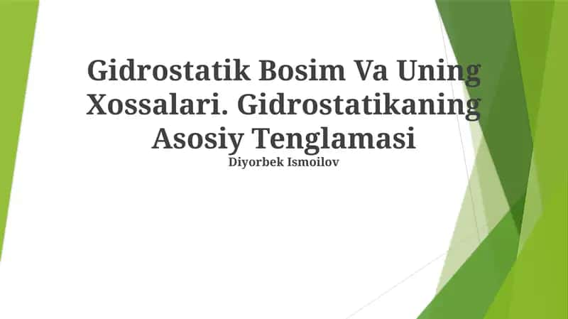 Gidrostatik Bosim Va Uning Xossalari. Gidrostatikaning Asosiy Tenglamasi 1