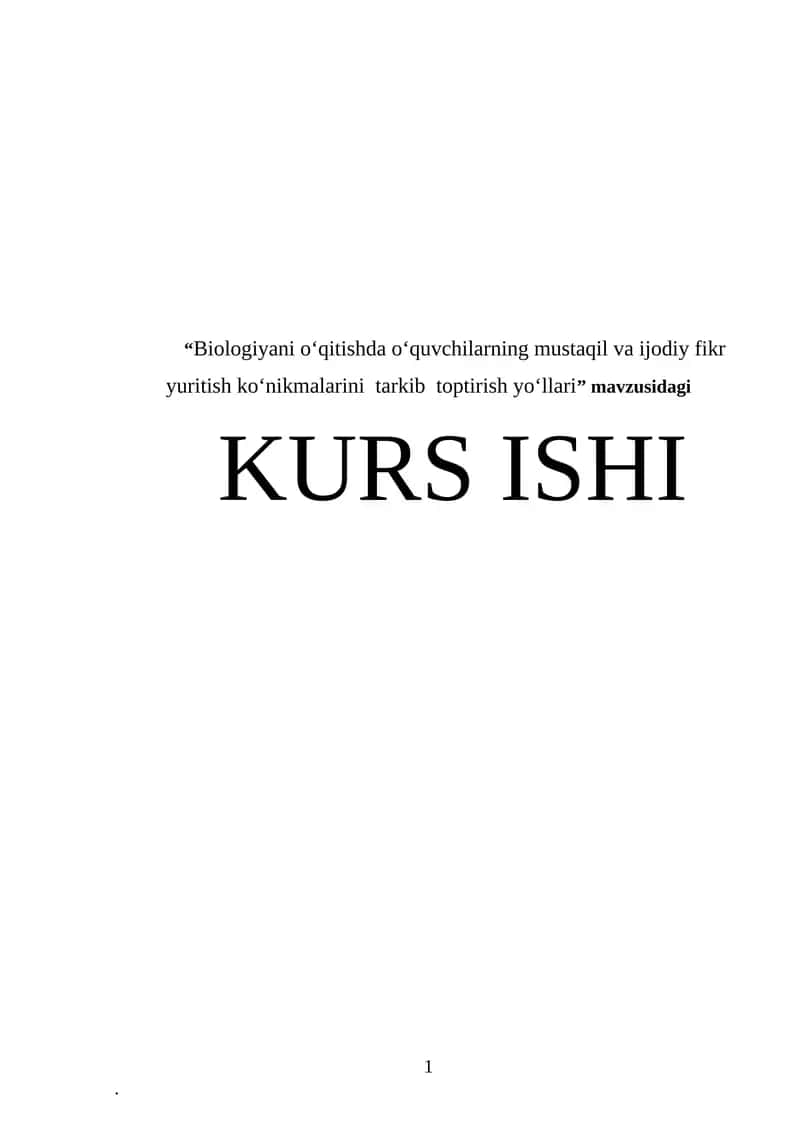 Biologiyani oʻqitishda oʻquvchilarning mustaqil va ijodiy fikr yuritish koʻnikmalarini  tarkib  toptirish yoʻllari 1