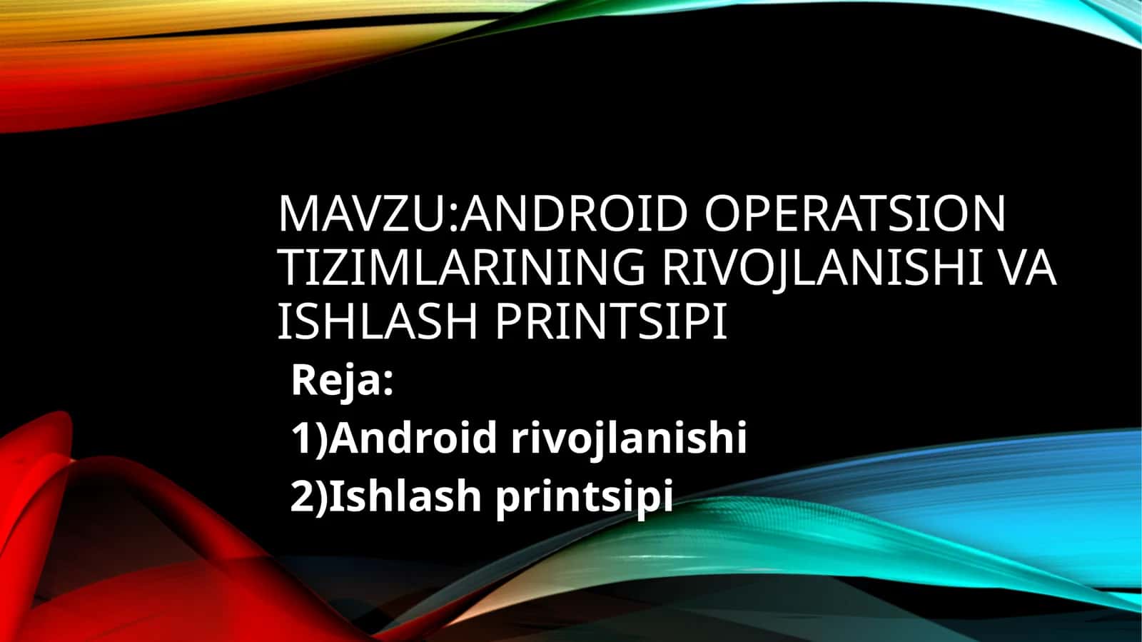 Android operatsion tizimlarining rivojlanishi va ishlash prinsipi 1