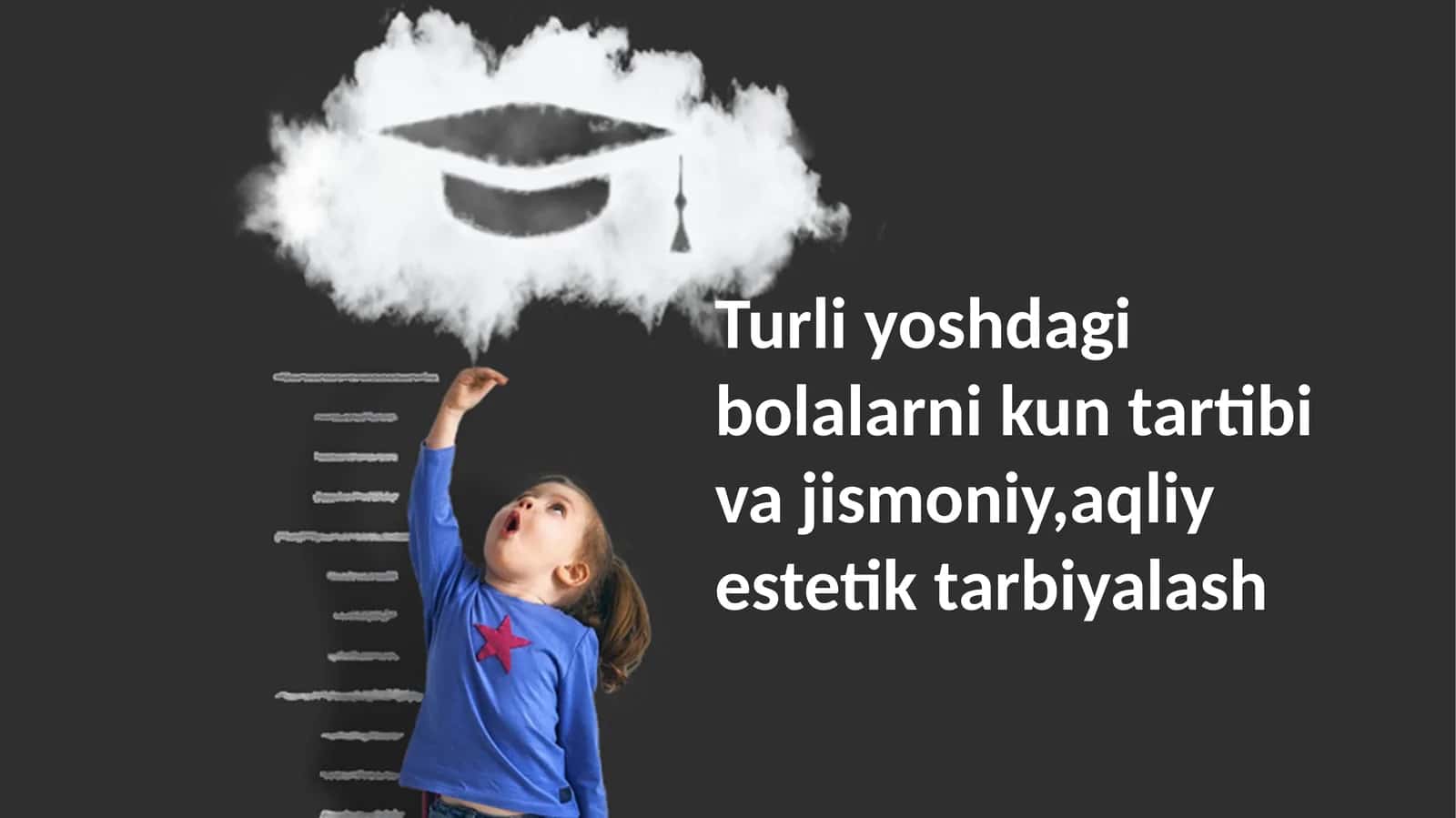 Turli yoshi bolalarni kun tartibi va jismoniy, aqliy estetik tarbiyalash 1