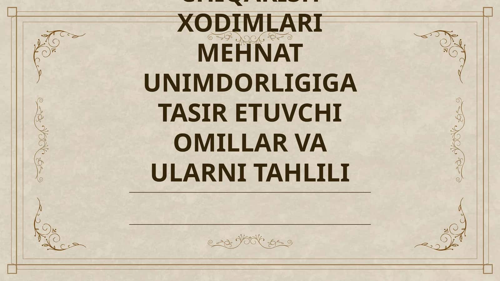 SANOAT ISHLAB CHIQARISH XODIMLARI MEHNAT UNIMDORLIGIGA TASIR ETUVCHI OMILLAR VA ULARNI TAHLILI 1