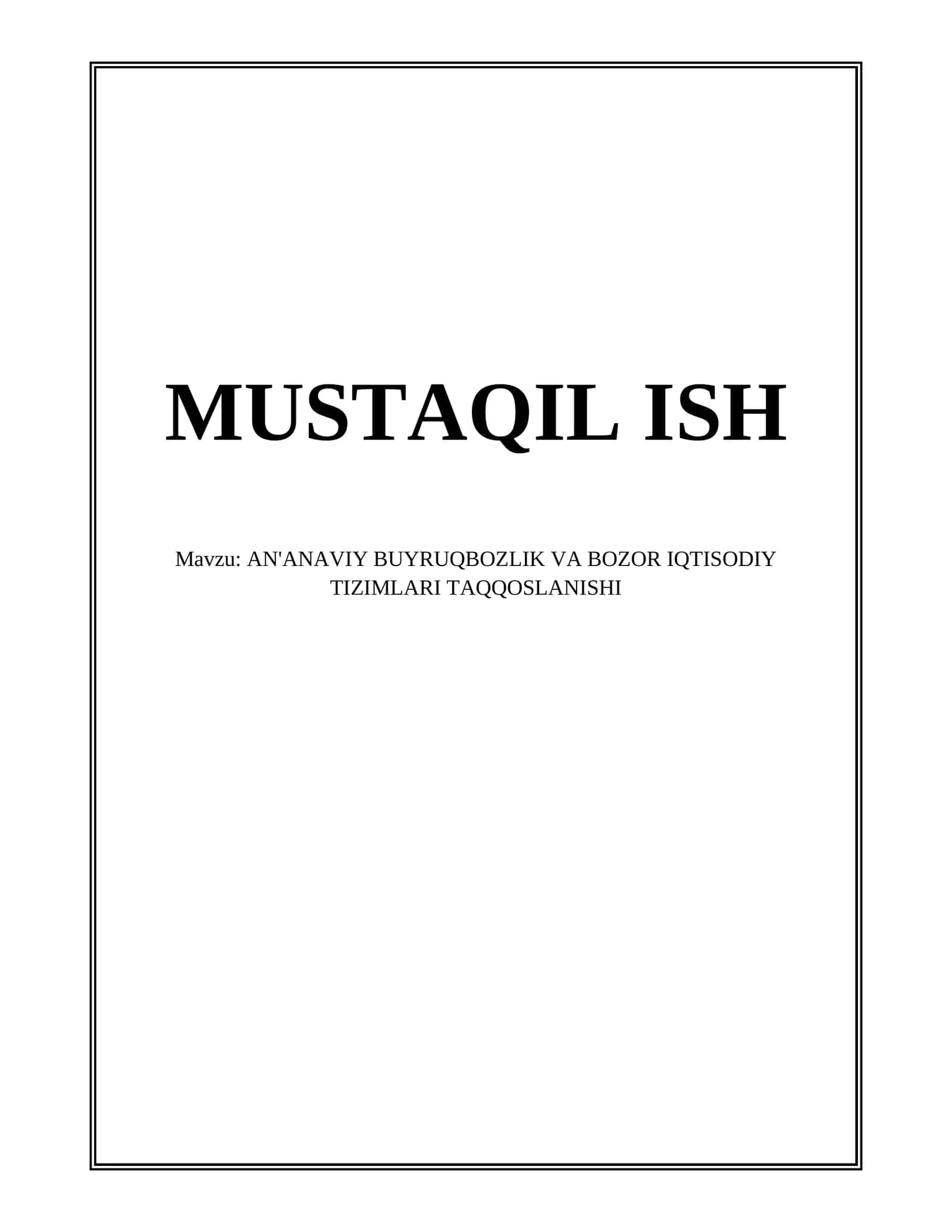 AN'ANAVIY BUYRUQBOZLIK VA BOZOR IQTISODIY TIZIMLARI TAQQOSLANISHI 1