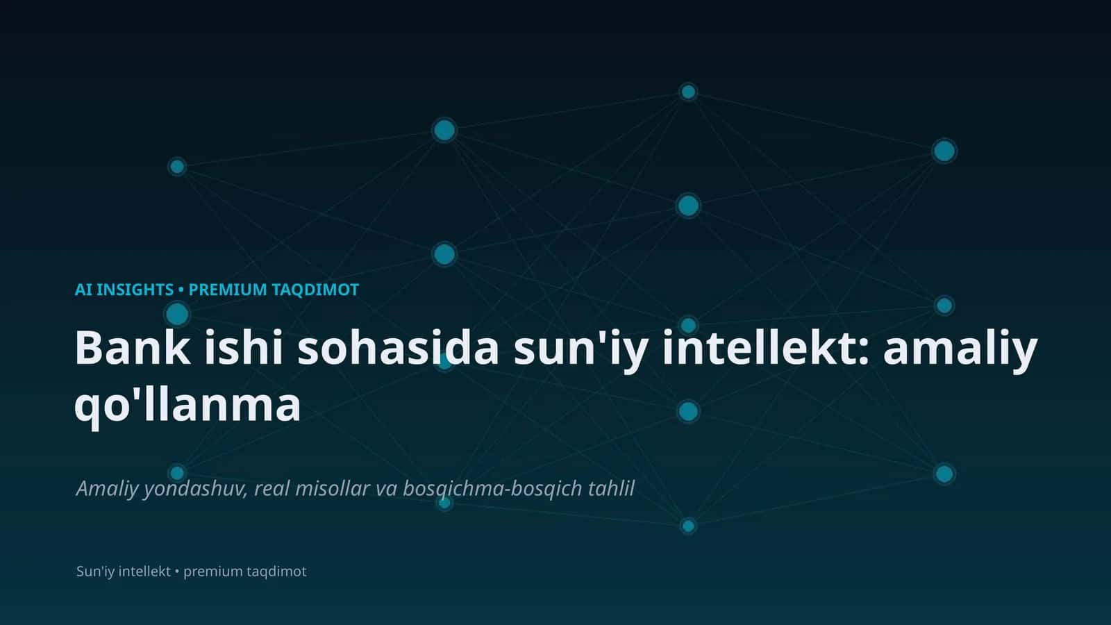 Bank ishi sohasida sun'iy intellekt: amaliy qo'llanma 1