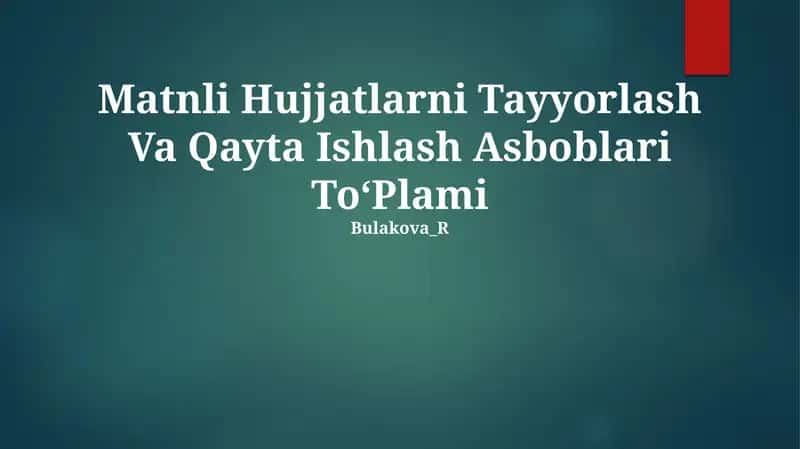 Matnli Hujjatlarni Tayyorlash Va Qayta Ishlash Asboblari ToʻPlami 1