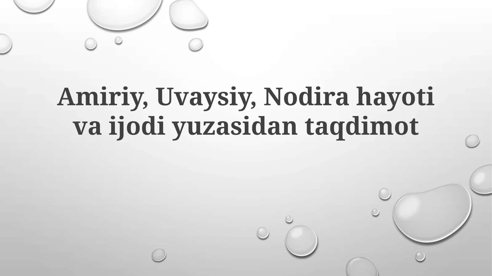 Amiriy,Uvaysiy,Nodirahayotivaijodiyuzasidantaqdimot 1