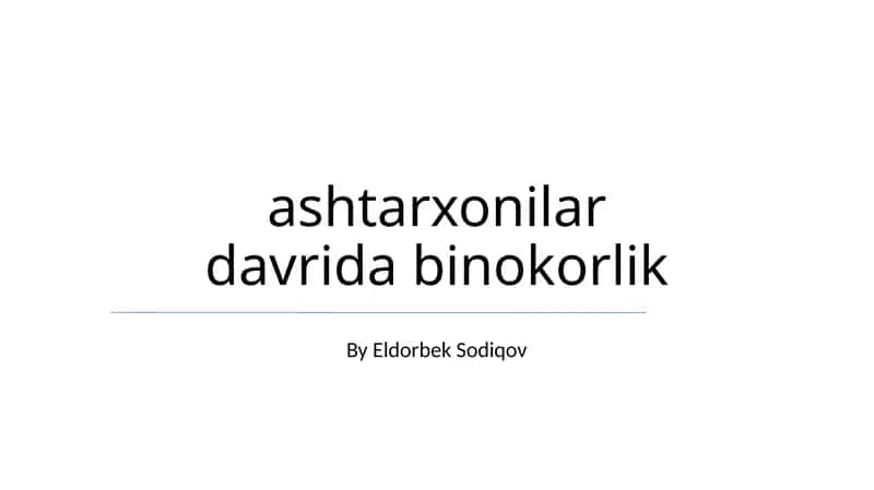 Ashtarxonilar davrida binokorlik 1