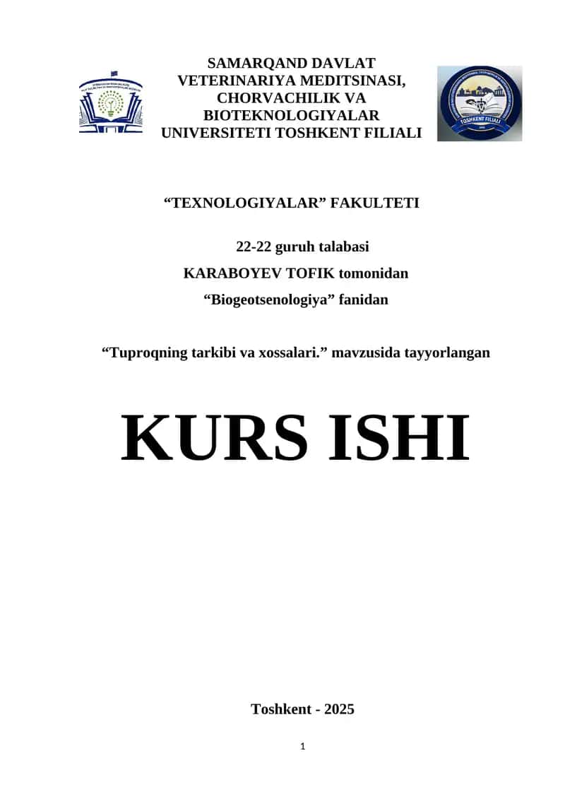 "Biogeotsenologiya" fanidan "Tuproqning tarkibi va xossalari." mavzusida tayyorlangan KURS ISHI 1