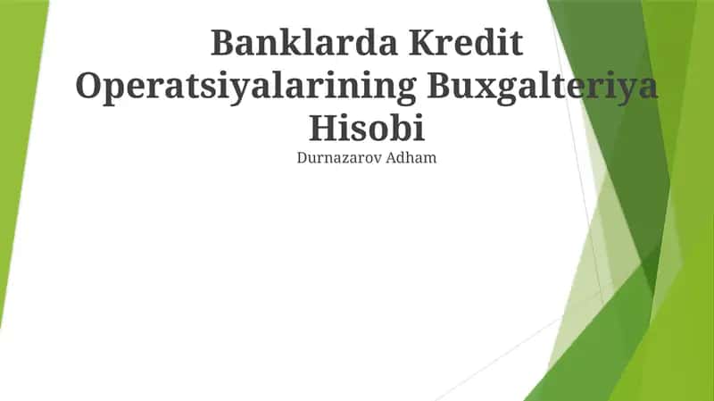 Banklarda Kredit Operatsiyalarining Buxgalteriya Hisobi 1