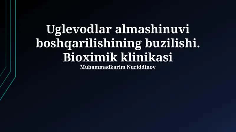 Uglevodlar almashinuvi boshqarilishining buzilishi. Bioximik klinikasi 1
