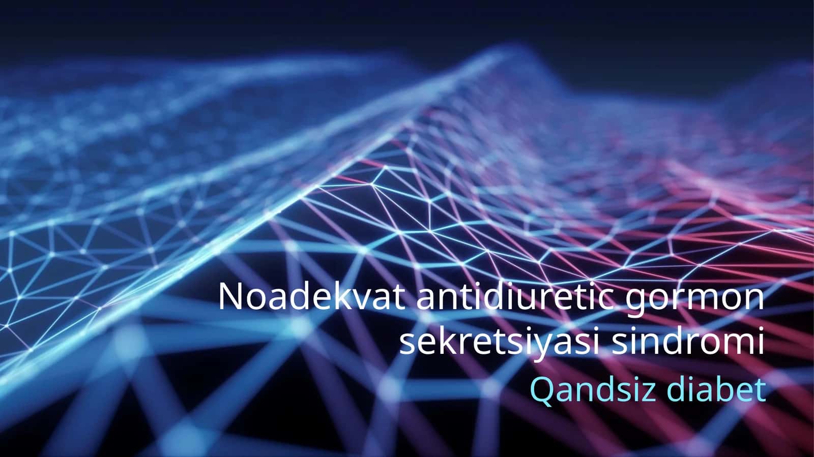 Noadekvat antidiuretik gormon sekretsiyasi sindromi. Qandsiz diabet 1