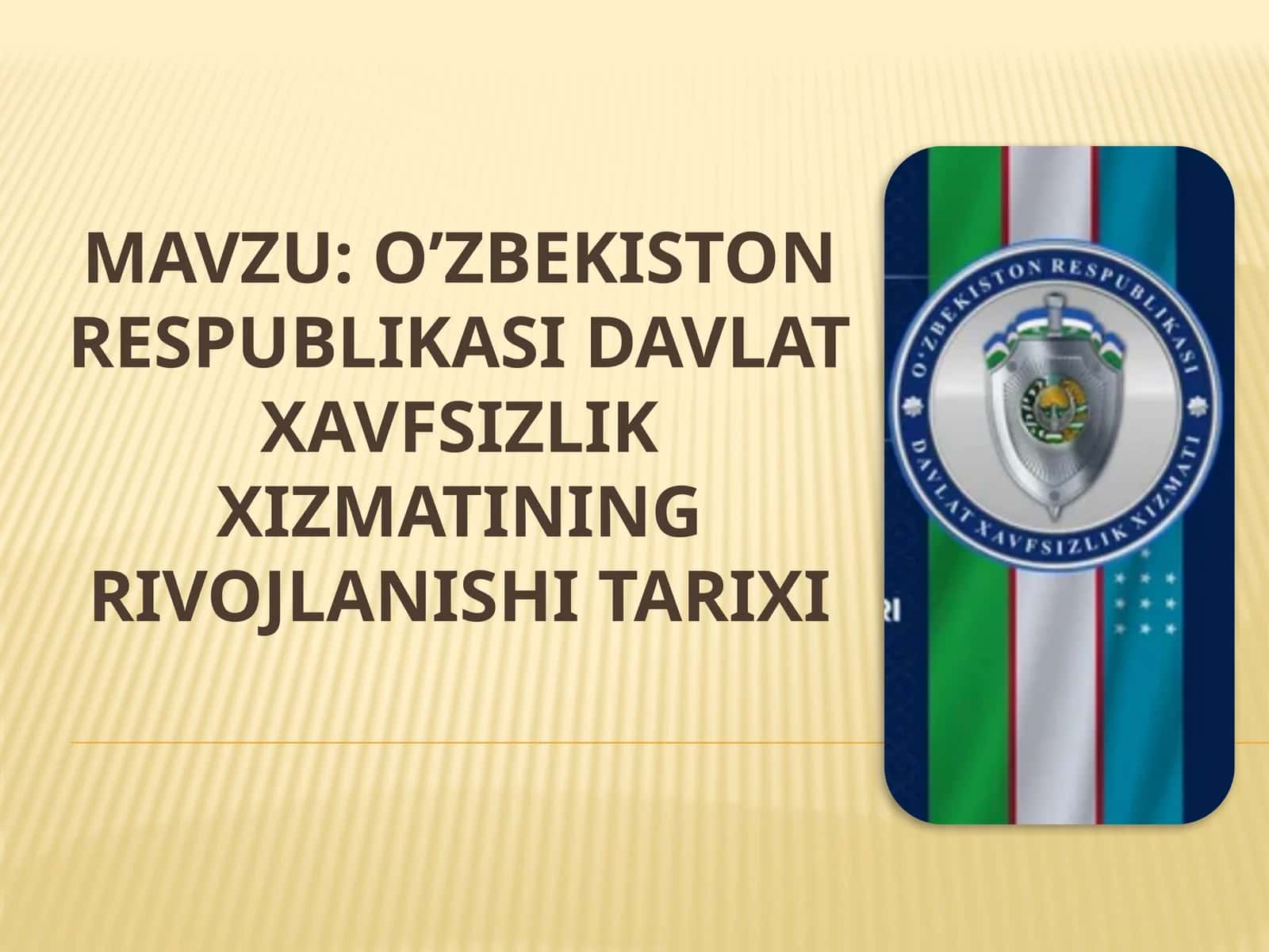 O’zbekiston respublikasi davlat xavfsizlik xizmatining rivojlanishi tarixi 1