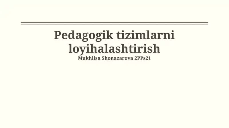 Pedagogik tizimlarni loyihalashtirish 1