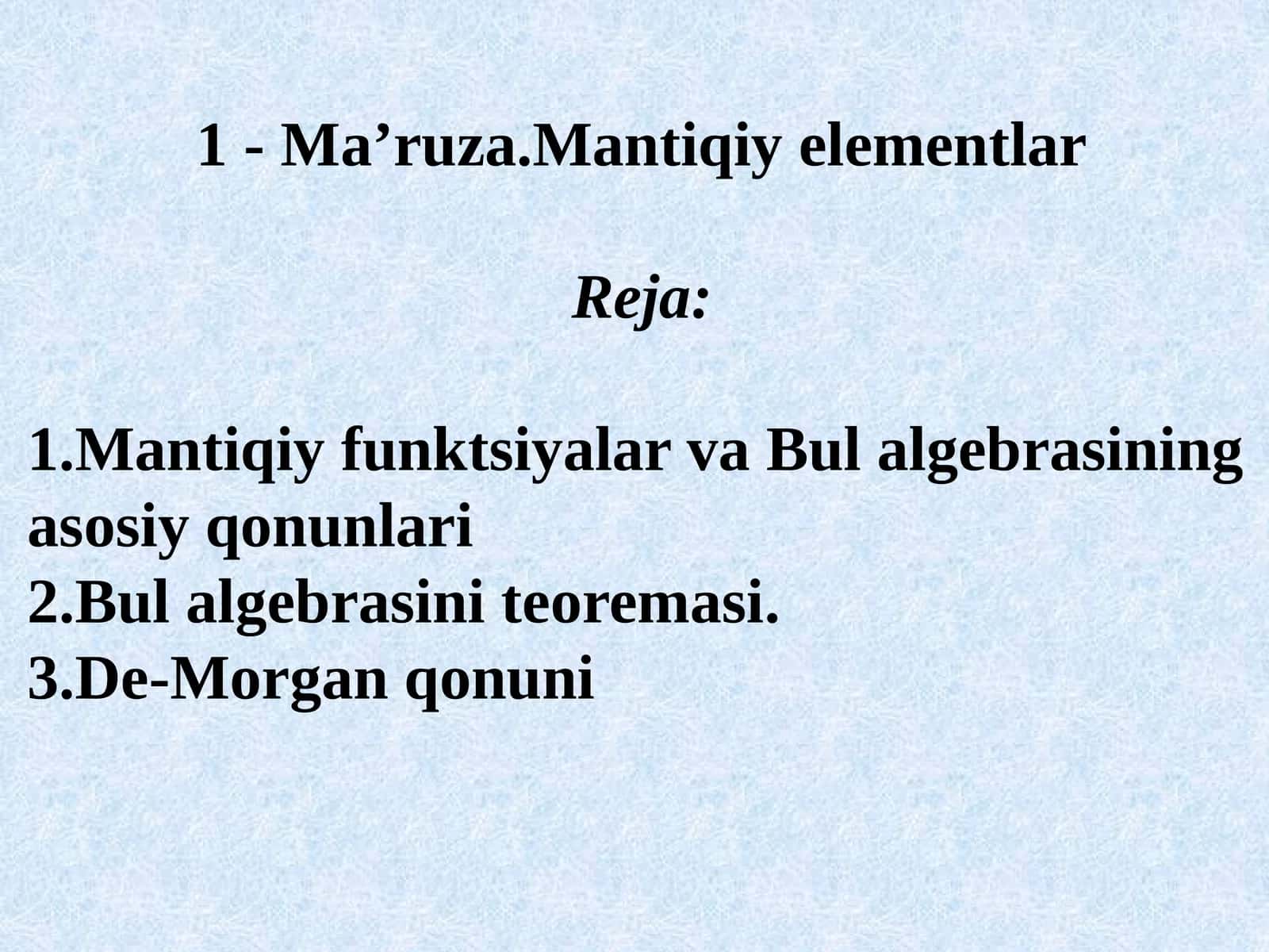 Ma’ruza.Mantiqiy elementlar 1