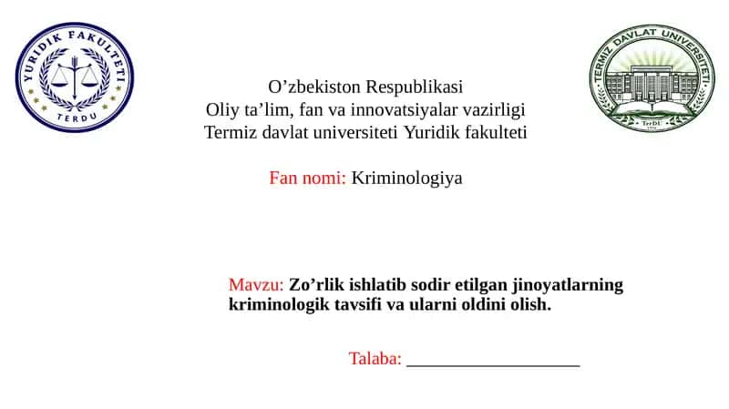 Zo’rlik ishlatib sodir etilgan jinoyatlarning kriminologik tavsifi va ularni oldini olish. 1