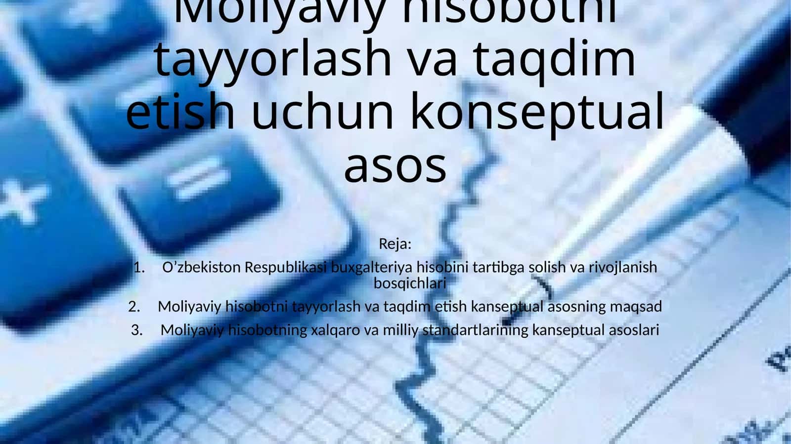 Moliyaviy hisobotni tayyorlash va taqdim etish uchun konseptual asos 1