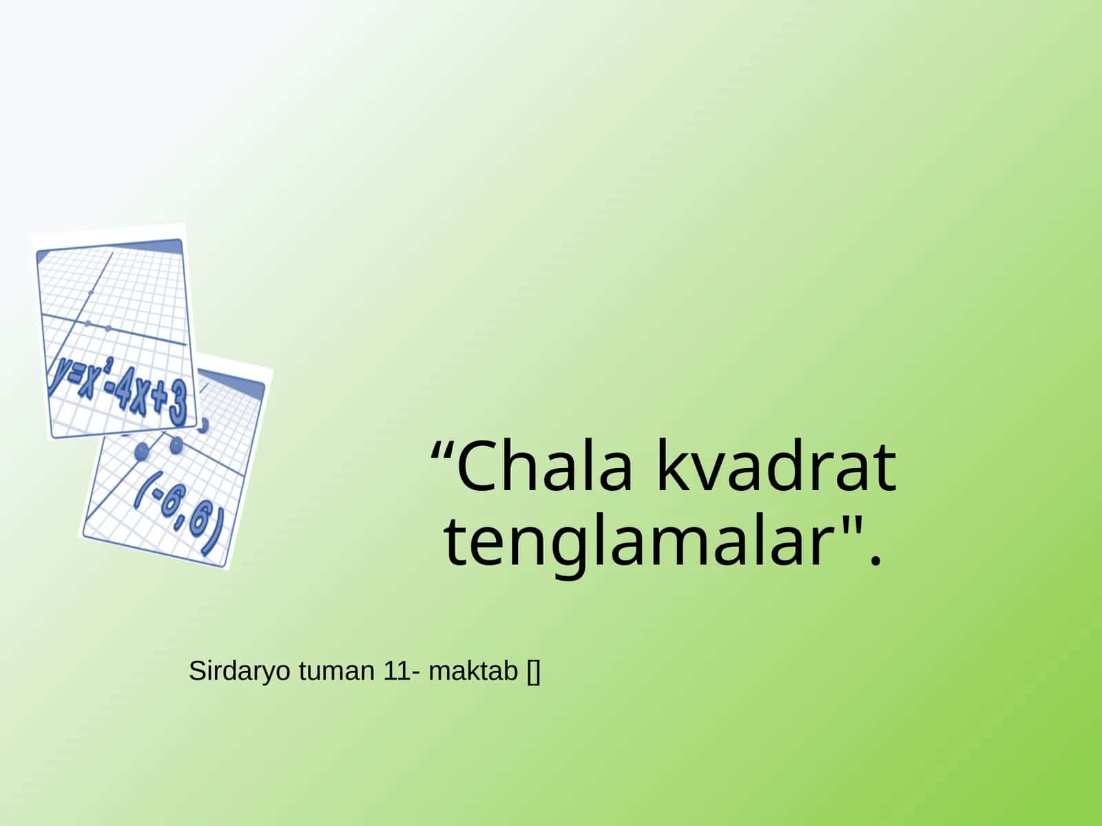 Chala kvadrat tenglamalar 1