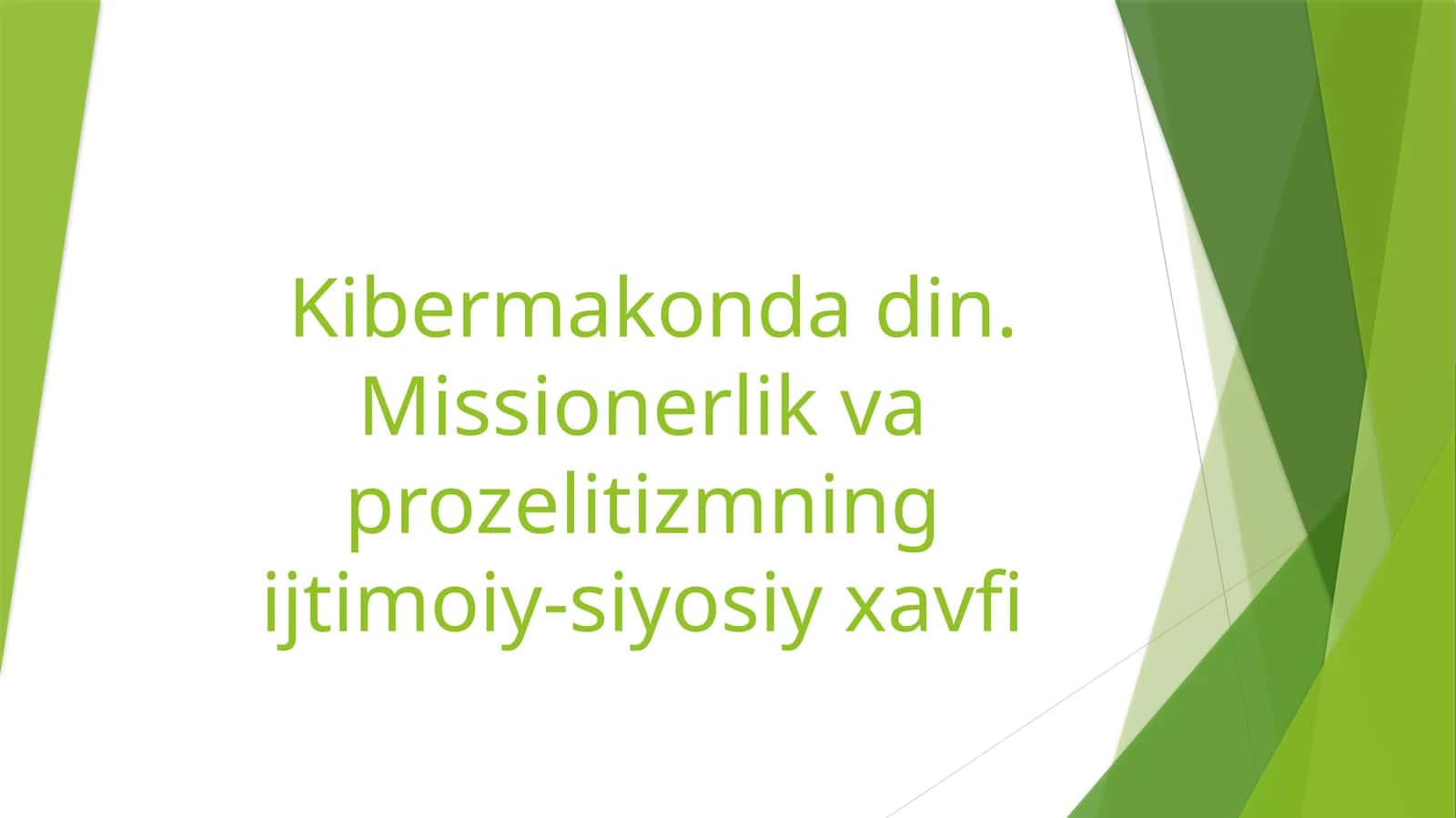 Kibermakonda din. Missionerlik va prozelitizmning ijtimoiy-siyosiy xavfi 1