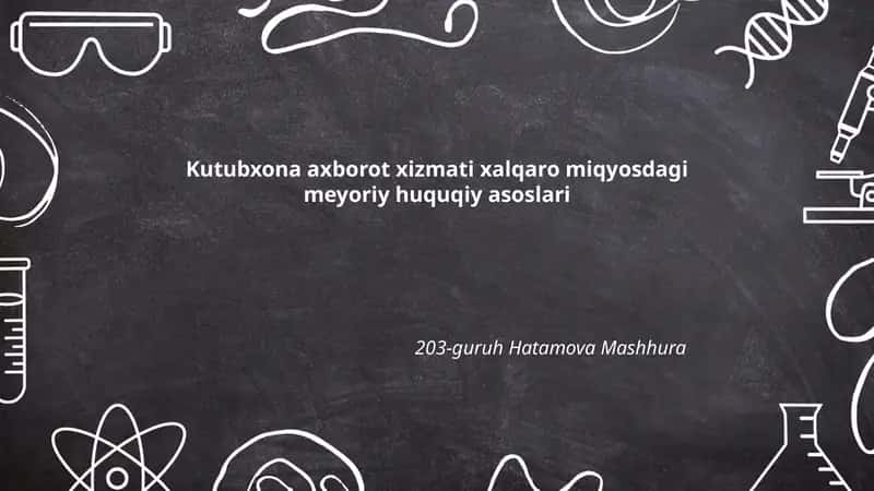 Kutubxona axborot xizmati xalqaro miqyosdagi meyoriy huquqiy asoslari 1