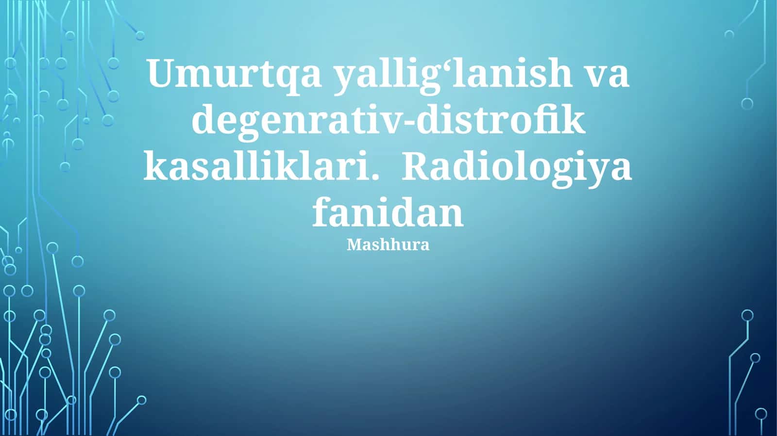 Umurtqa pog'onasining yallig'lanish va degenerativ-distrofik kasalliklari: radiologik baholash 1