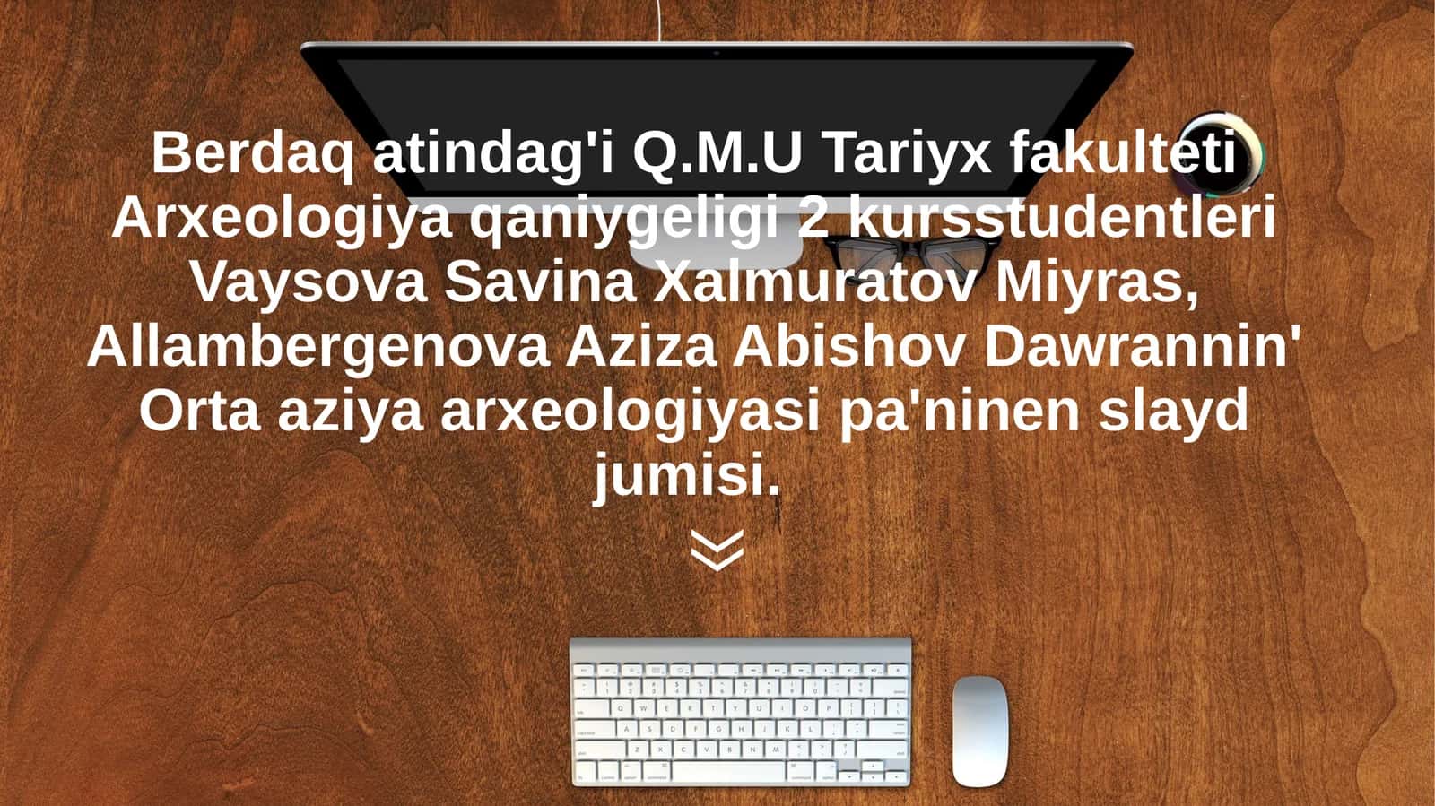 Arxeologiya qaniy geligi 2 kurs o'quvchilari 1