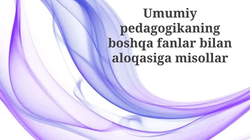 Pedagogikaning falsafa bilan aloqasi 1