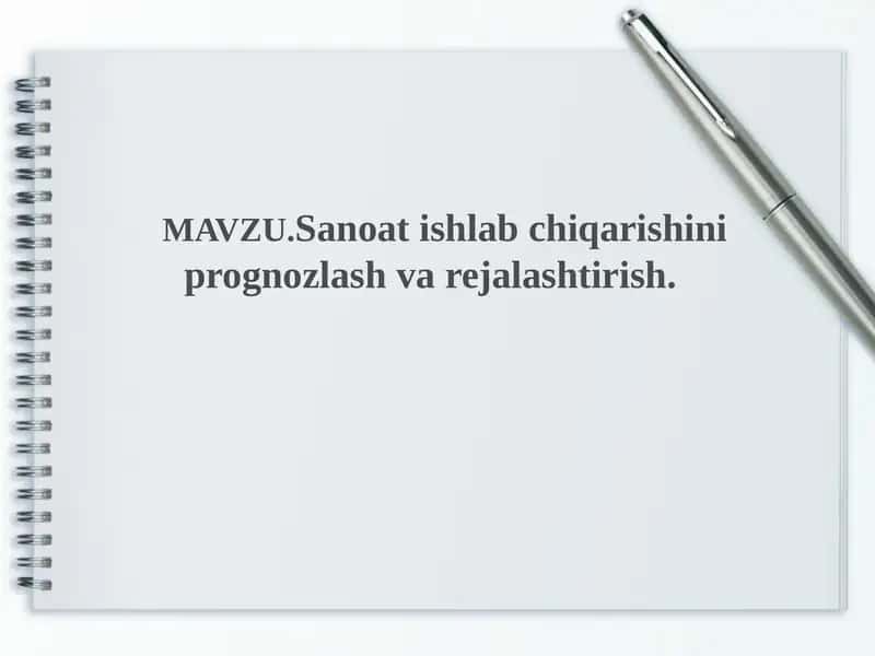 Sanoat ishlab chiqarishini prognozlash va rejalashtirish 1
